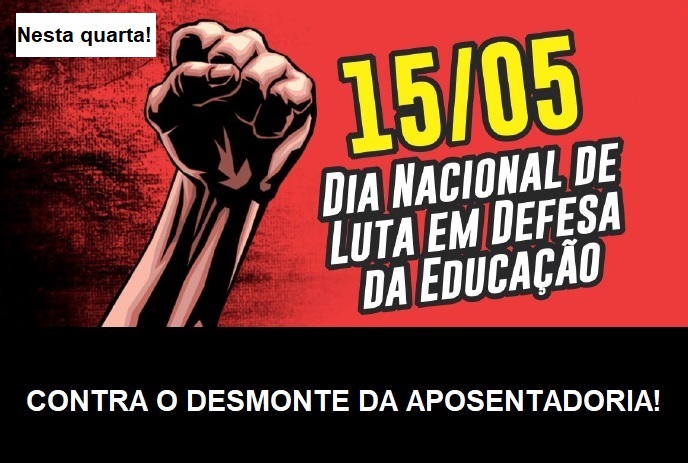 15.05.2019 Dia de Luta em Defesa da Educacao