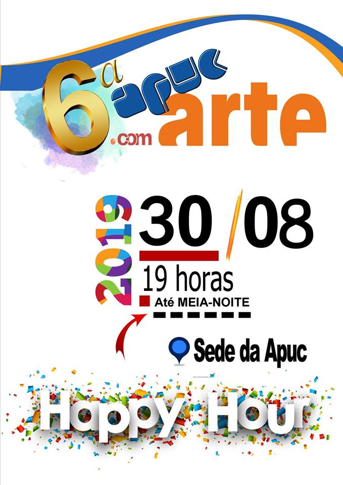 26.08.2019 Happy Hour Sexta Apuc com Arte